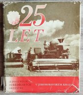 kniha 25 let jednotných zemědělských družstev v Jihomoravském kraji, Jihomor. KV KSČ 1974