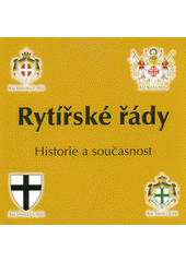 kniha Rytířské řády Historie a současnost, Masarykovo muzeum 2013