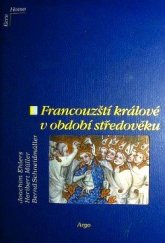 kniha Francoutští ktálové a císaři období středověku, Argo 2003