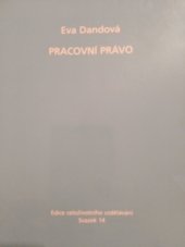 kniha Pracovní právo, Univerzita Karlova, Filozofická fakulta, Katedra andragogiky a personálního řízení, v nakl. MJF 2004