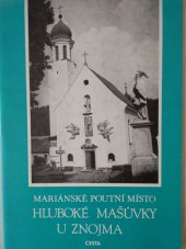 kniha Hluboké Mašůvky u Znojma Mariánské poutní místo, Cesta 1991