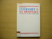 kniha Odbory na Brněnsku od května 1945 do února 1948, Univerzita Jana Evangelisty Purkyně 1984