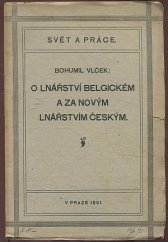 kniha O lnářství belgickém a za novým lnářstvím českým výsledky studijních cest do Belgie r. 1919, 1920 a vlastních úvah, Česká matice technická 1921