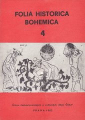 kniha Folia Historica Bohemica 4., Ústav československých a světových dějin ČSAV 1982