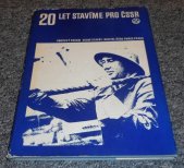 kniha 20 let stavíme pro ČSSR Publikace vydaná k 20. výročí oborového podniku Vodní stavby Praha, nositele Řádu práce, Mír 1971