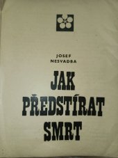 kniha Jak předstírat smrt Romány na pokračování 1, Květy 1972