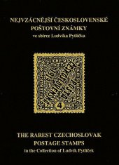 kniha Nejvzácnější československé poštovní známky ve sbírce Ludvíka Pytlíčka = [the rarest Czechoslovak postage stamps in the collection of Ludvík Pytlíček], Ludvík Pytlíček 2008