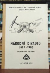 kniha Národní divadlo 1977 - 1983 Systémové školení o způsobu realizace stavby, ČSVTS 1982