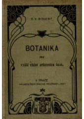 kniha Botanika pro vyšší třídy středních škol, Nákladem F. Tempského 1898