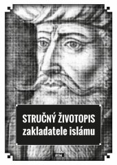 kniha Stručný životopis zakladatele islámu určený pro školy a mládež, Lukáš Lhoťan 2016