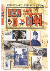 kniha Den D, 1944 hlasy z Normandie, OLDAG 1994