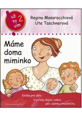 kniha Máme doma miminko knížka pro děti o porodu, kojení, nošení, péči, spánku a mazleníčku, DharmaGaia 2009