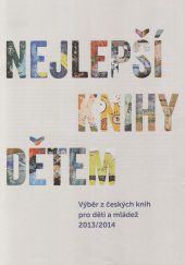 kniha Nejlepší knihy dětem Výběr z českých knih pro děti a mládež 2013/2014, Svaz českých knihkupců a nakladatelů 2014