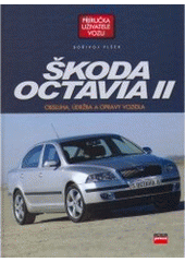 kniha Škoda Octavia II obsluha, údržba a opravy vozidla, CPress 2007