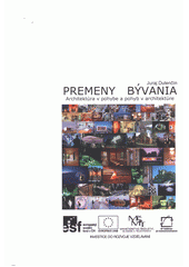 kniha Premeny bývania architektúra v pohybe a pohyb v architektúre, Vysoké učení technické v Brně, Fakulta architektury 2012