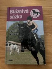 kniha Bláznivá sázka Holky v sedlech, Víkend  2014