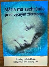 kniha Mária ma zachránila pred večným zatratením, ZAEX 2016