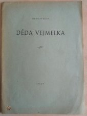 kniha Děda Vejmelka, Báňská a hutní společnost 1947