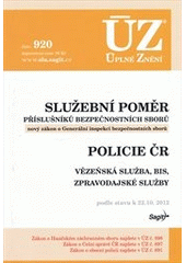 kniha Služební poměr příslušníků bezpečnostních sborů nový zákon o Generální inspekci bezpečnostních sborů ; Policie ČR : vězeňská služba, BIS, zpravodajské služby : podle stavu k 22.10.2012, Sagit 