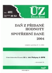 kniha Daň z přidané hodnoty Spotřební daně 2004 : redakční uzávěrka 27.11.2003, Sagit 2004