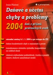 kniha Daňové a účetní chyby a problémy 2004 daň z příjmů právnických osob, Grada 2004