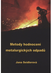 kniha Metody hodnocení metalurgických odpadů, Repronis 2009