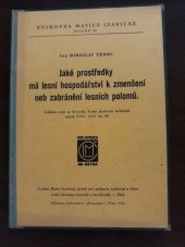 kniha Jaké prostředky má lesní hospodářství k zmenšení neb zabránění lesních polomů, Prometheus 1943