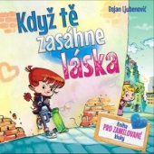 kniha Když tě zasáhne láska Kniha pro zamilované kluky, Ottovo nakladatelství 2016