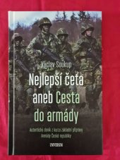 kniha Nejlepší četa aneb Cesta do armády Autentický deník z kurzu základní přípravy Armády České republiky, Euromedia 2021