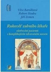 kniha Rukověť zubního lékaře ošetřování pacientů s komplikujícím zdravotním stavem, Havlíček Brain Team 2005