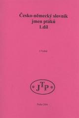 kniha Česko-německý slovník jmen ptáků, JTP 2006