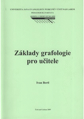 kniha Základy grafologie pro učitele, Univerzita Jana Evangelisty Purkyně, Pedagogická fakulta 2009