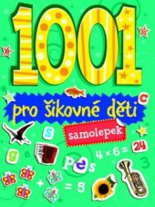 kniha 1001 samolepek pro šikovné děti, Svojtka & Co. 2012