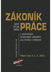 kniha Zákoník práce s podrobným praktickým výkladem pro širokou veřejnost : nové úplné znění, Sondy 2012