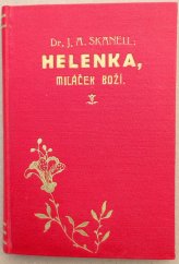 kniha Helenka, miláček Boží, fialka nejsvětější Svátosti oltářní, Mar. družina učitelek 1913