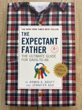 kniha The Expectant Father The Ultimate Guide for Dads-to-Be, Abbeville press 2015