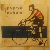 kniha Po prvé na kole, Sportovní a turistické nakladatelství 1966