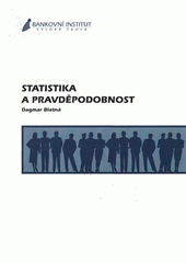 kniha Statistika a pravděpodobnost, Bankovní institut vysoká škola 2007