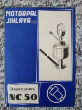 kniha Návod k obsluze a seznam náhradních dílů zkoušecího přístroje NC 50 Cv 6087 M, Motorpal, n.p. 1960