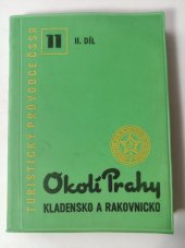 kniha Okolí Prahy. 2. díl, - Kladensko a Rakovnicko, Sportovní a turistické nakladatelství 1966