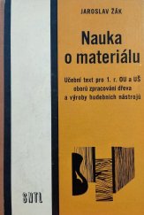 kniha Nauka o materiálu pro 1. ročník odborných učilišť a učňovských škol Učeb. obory zprac. dřeva a výroba hud. nástrojů, SNTL 1963