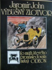 kniha Výbušný zlotvor o muži, kterého pronásledovala auta, Odeon 1983