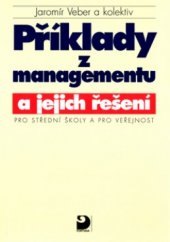 kniha Příklady z managementu a jejich řešení pro střední školy a pro veřejnost, Fortuna 1998