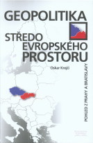 kniha Geopolitika středoevropského prostoru pohled z Prahy a Bratislavy, Professional Publishing 2009