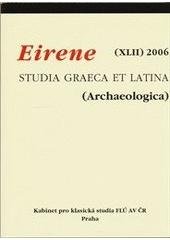 kniha Eirene studia graeca et latina., Kabinet pro klasická studia při Filozofickém ústavu AV ČR 2005