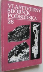 kniha Vlastivědný sborník Podbrdska 26., Okresní archiv a okresní muzeum Příbram 1988