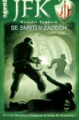 kniha Agent JFK 6. - Se smrtí v zádech, Ve spolupráci s EF vydalo nakl. Triton 2006