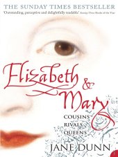 kniha Elizabeth and Mary Cousins, Rivals, Queens, HarperCollins 2003