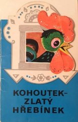 kniha Kohoutek - zlatý hřebínek ruská lidová pohádka, Malyš 1974