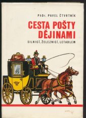 kniha Cesta pošty dějinami silnicí, železnicí, letadlem, Nadas 1977